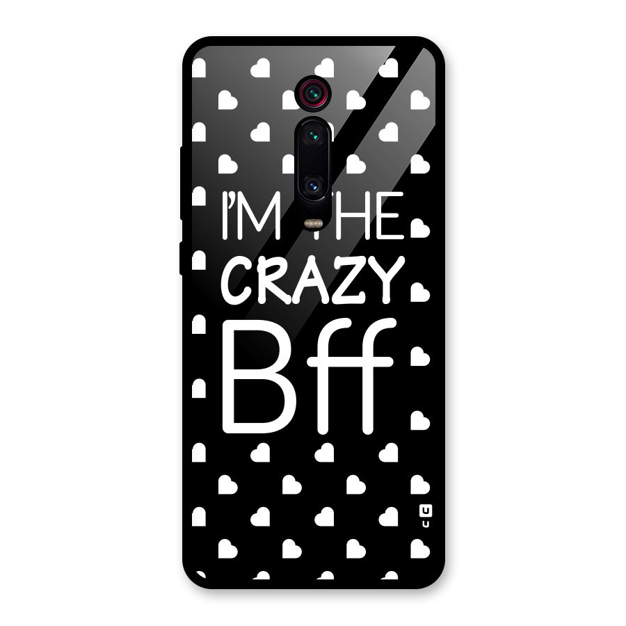 Crazy Bff Glass Back Case for Redmi K20