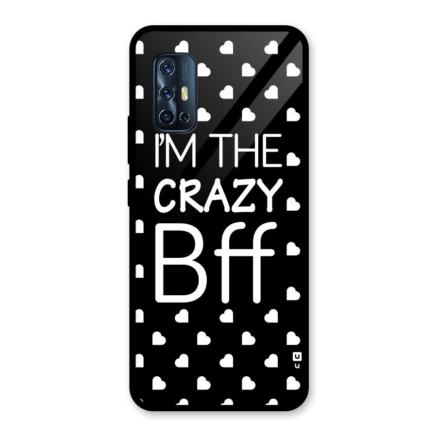 Crazy Bff Glass Back Case for Vivo V17
