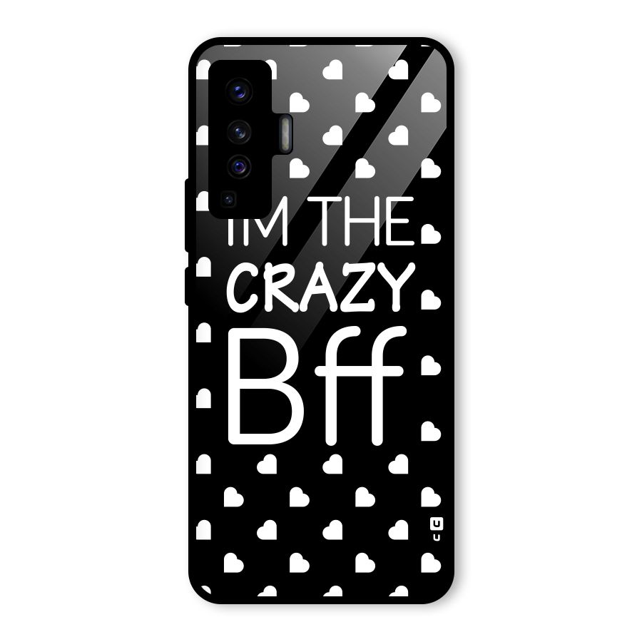 Crazy Bff Glass Back Case for Vivo X50