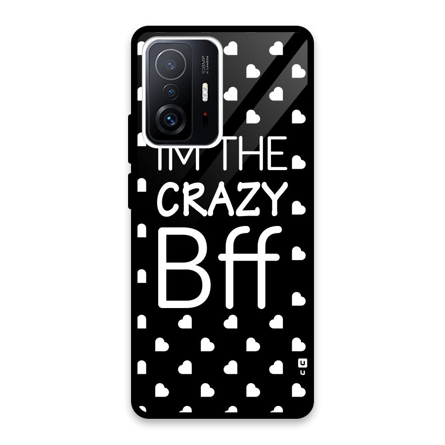 Crazy Bff Glass Back Case for Xiaomi 11T Pro
