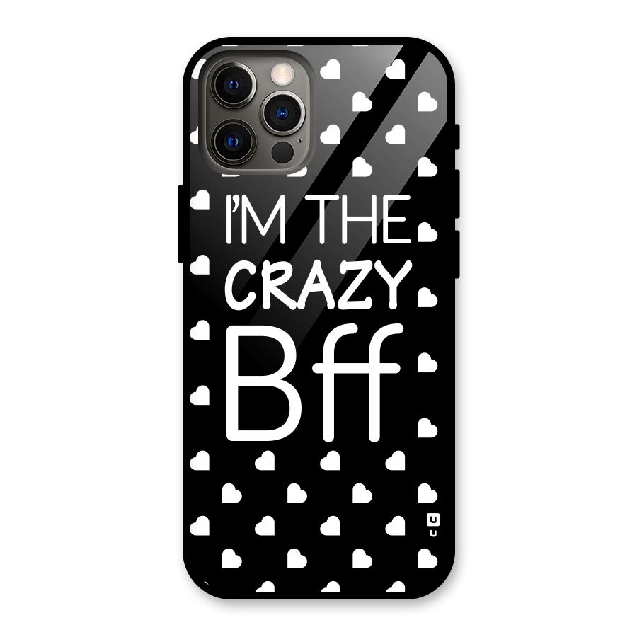 Crazy Bff Glass Back Case for iPhone 12 Pro