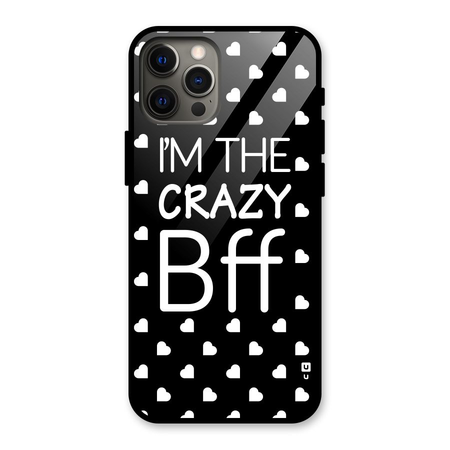 Crazy Bff Glass Back Case for iPhone 12 Pro Max