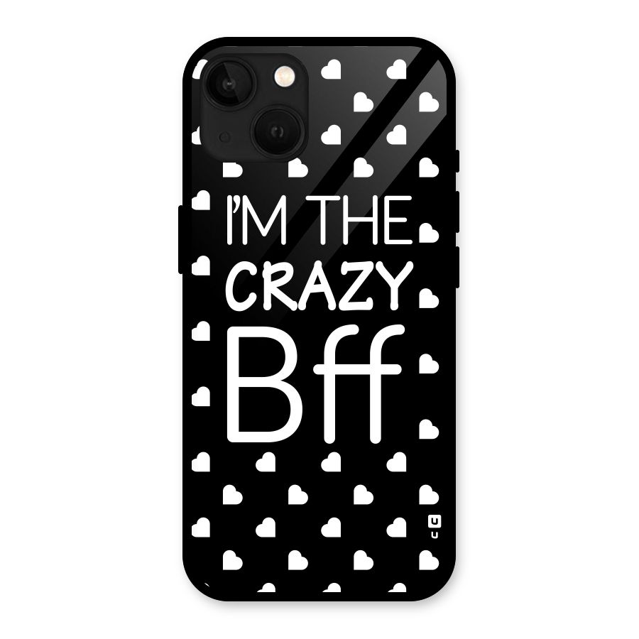 Crazy Bff Glass Back Case for iPhone 13
