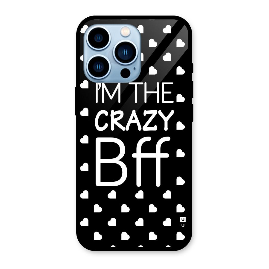 Crazy Bff Glass Back Case for iPhone 13 Pro