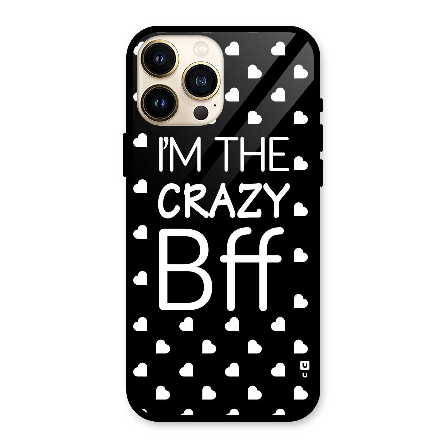 Crazy Bff Glass Back Case for iPhone 13 Pro Max