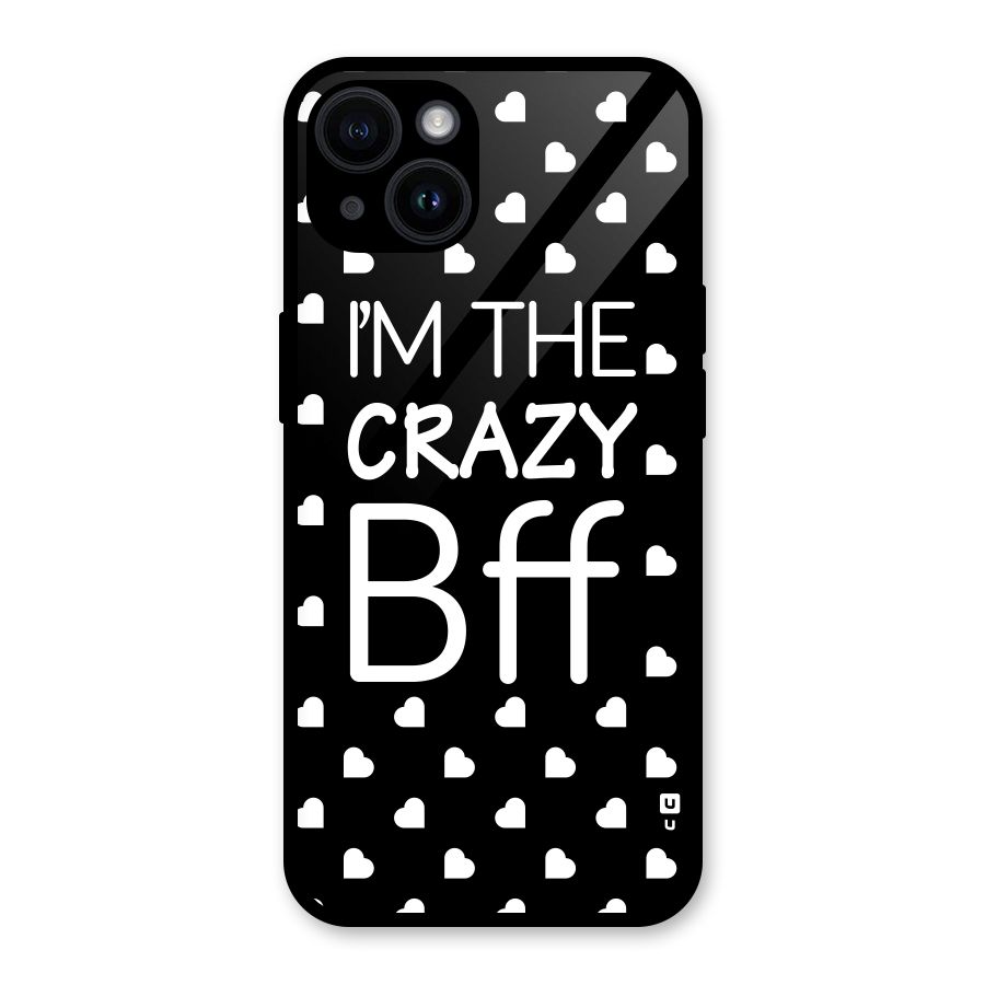 Crazy Bff Glass Back Case for iPhone 14