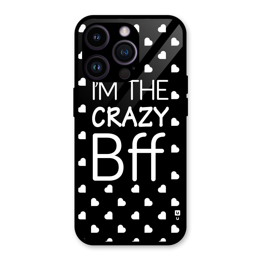 Crazy Bff Glass Back Case for iPhone 14 Pro