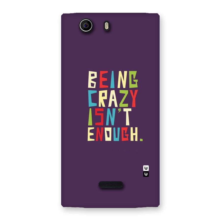 Crazy Isnt Enough Back Case for Canvas Nitro 2 E311