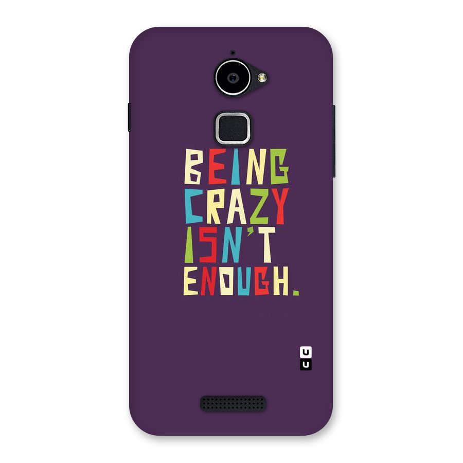 Crazy Isnt Enough Back Case for Coolpad Note 3 Lite