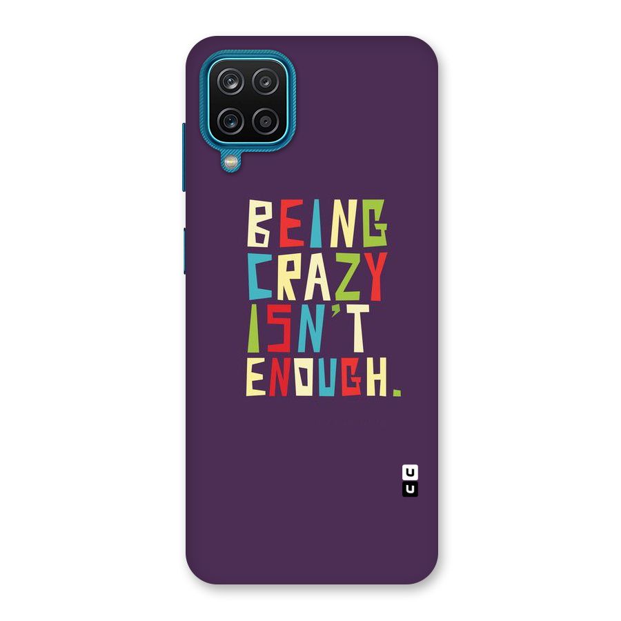 Crazy Isnt Enough Back Case for Galaxy F12