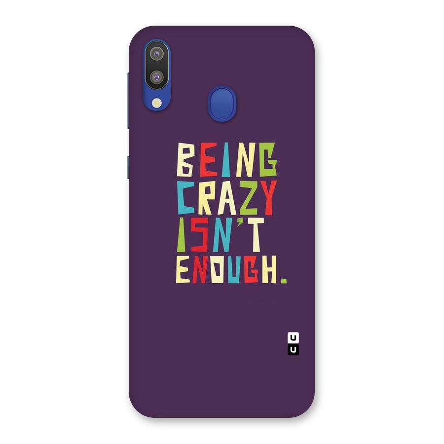 Crazy Isnt Enough Back Case for Galaxy M20