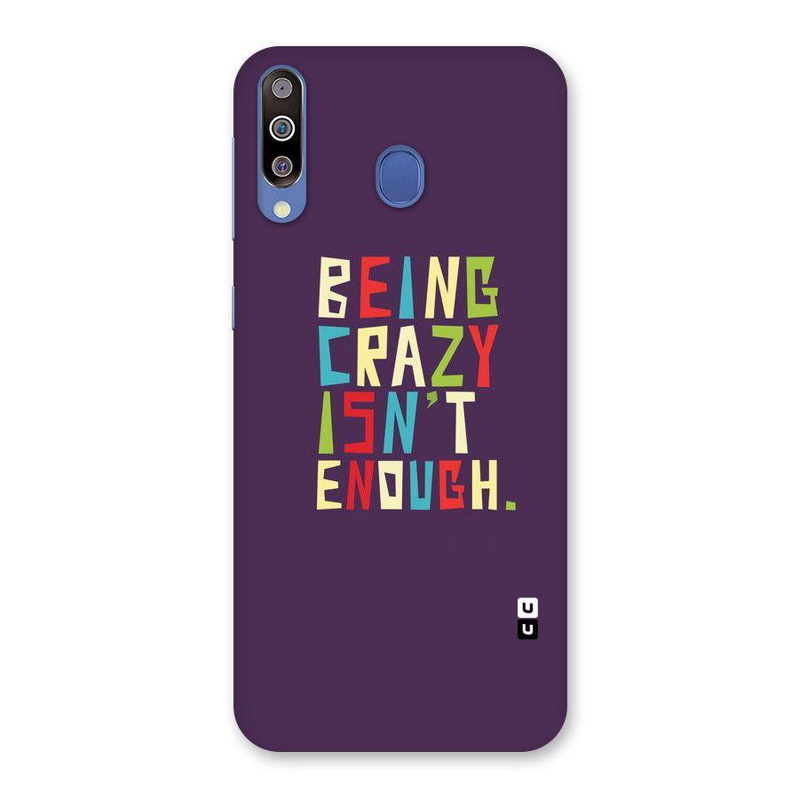 Crazy Isnt Enough Back Case for Galaxy M30