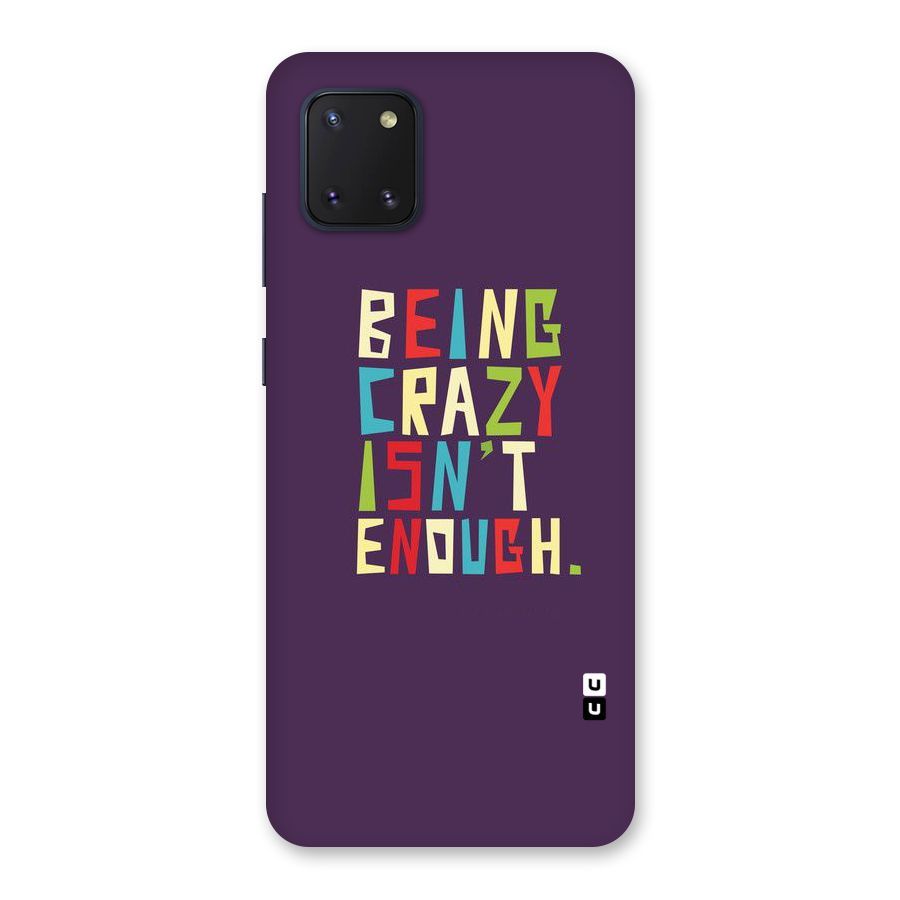 Crazy Isnt Enough Back Case for Galaxy Note 10 Lite