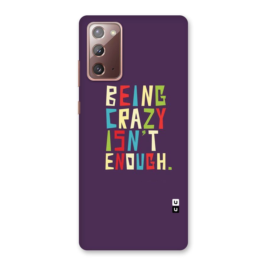 Crazy Isnt Enough Back Case for Galaxy Note 20