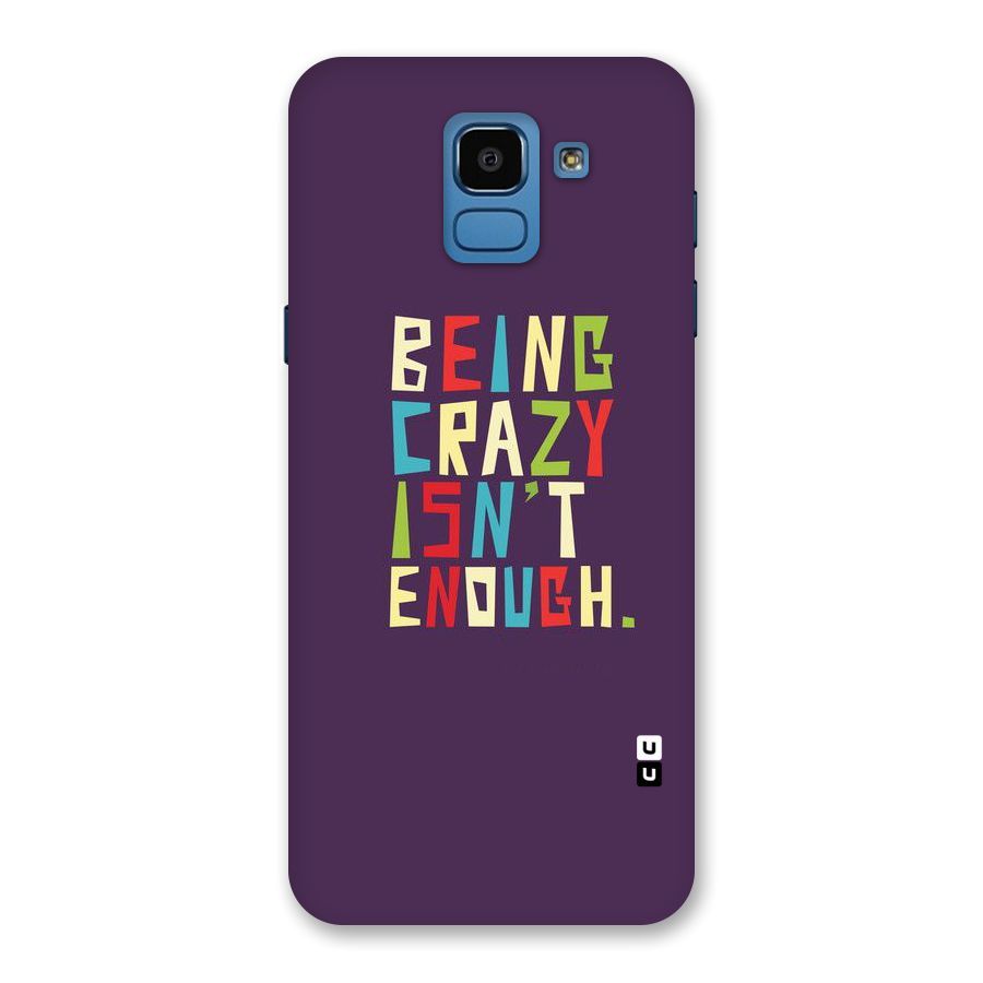 Crazy Isnt Enough Back Case for Galaxy On6