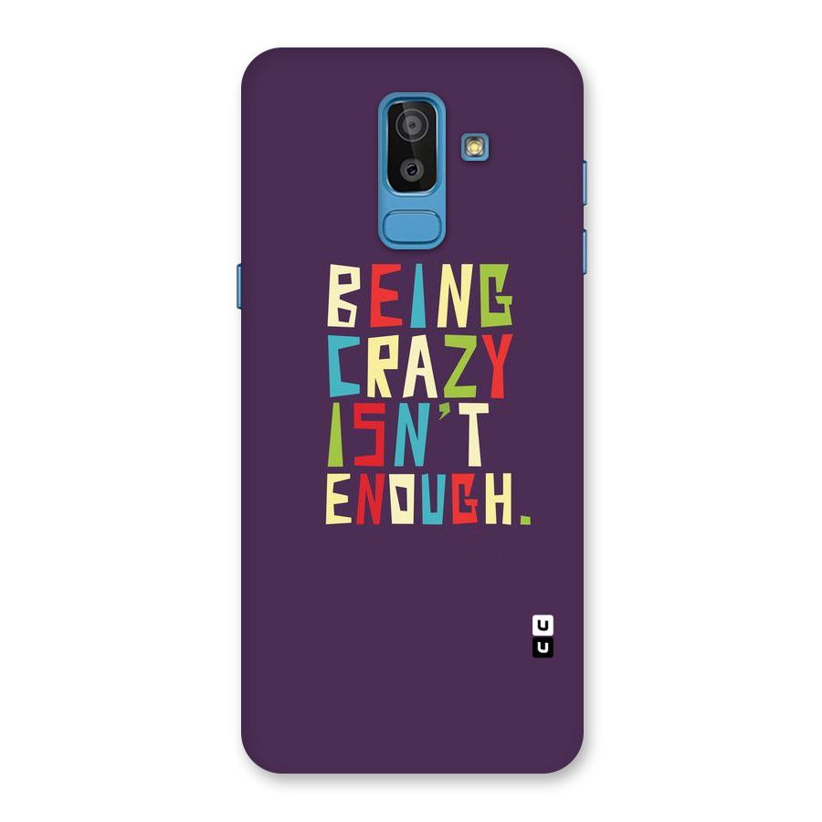 Crazy Isnt Enough Back Case for Galaxy On8 (2018)