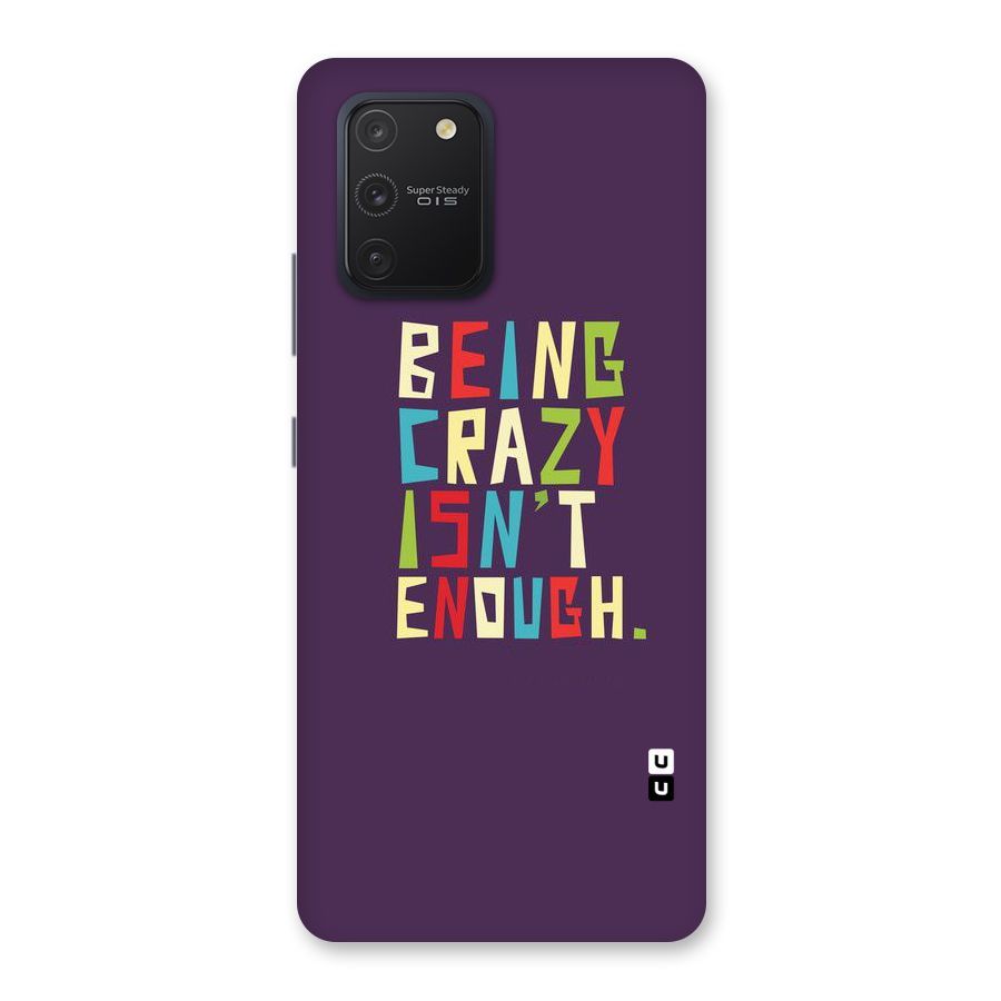 Crazy Isnt Enough Back Case for Galaxy S10 Lite