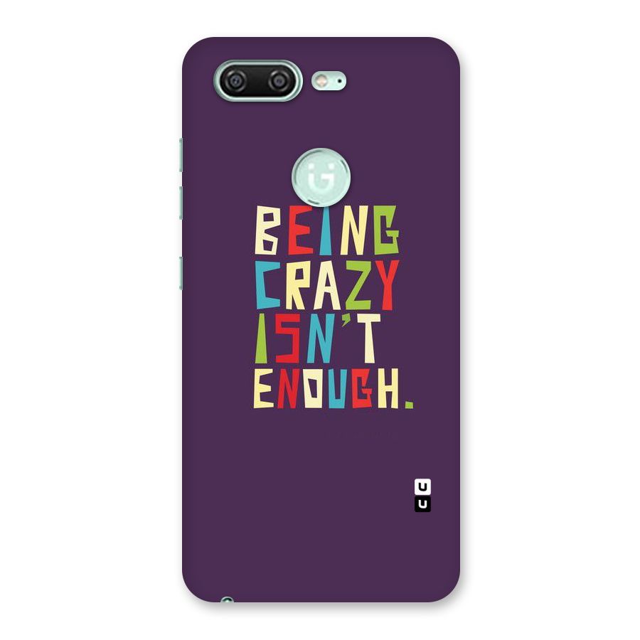 Crazy Isnt Enough Back Case for Gionee S10