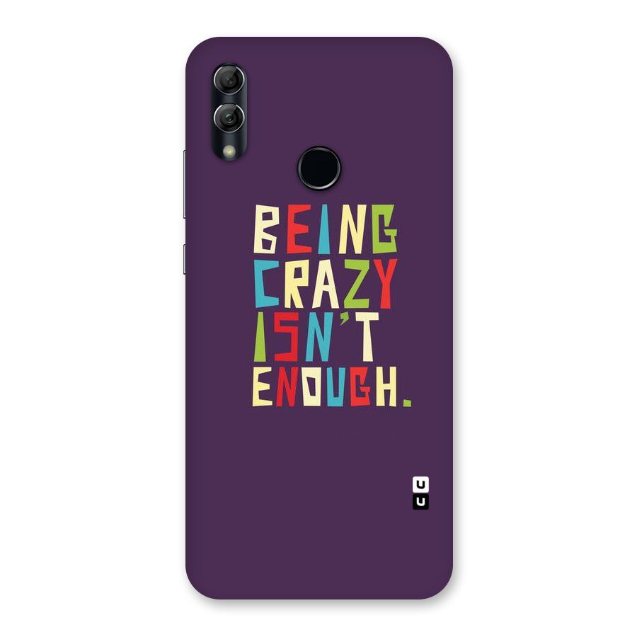 Crazy Isnt Enough Back Case for Honor 10 Lite