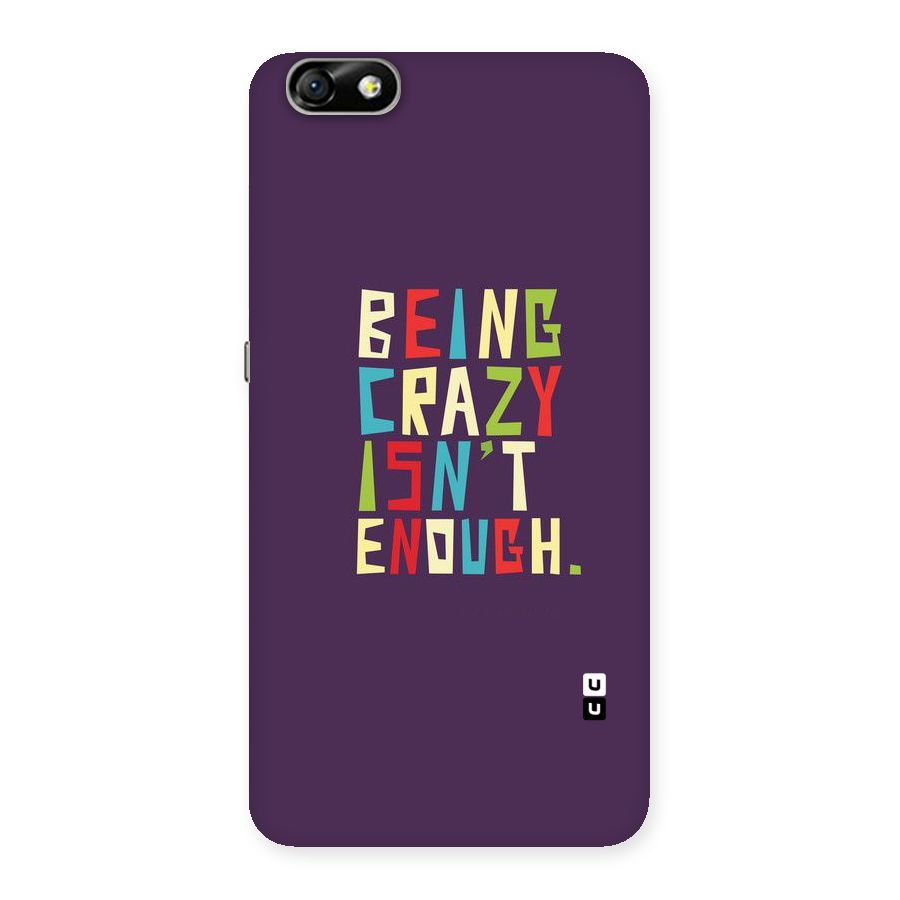 Crazy Isnt Enough Back Case for Honor 4X