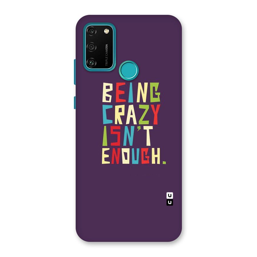 Crazy Isnt Enough Back Case for Honor 9A