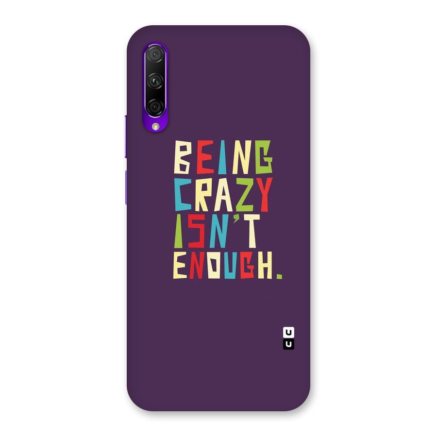 Crazy Isnt Enough Back Case for Honor 9X Pro