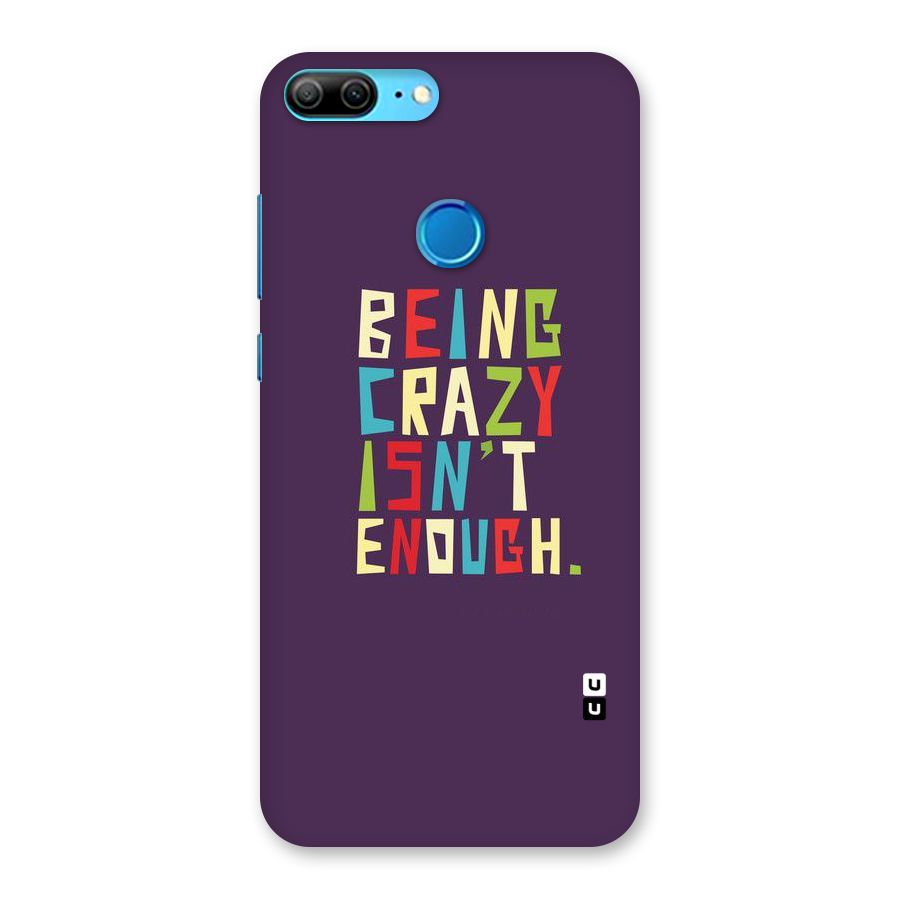Crazy Isnt Enough Back Case for Honor 9 Lite