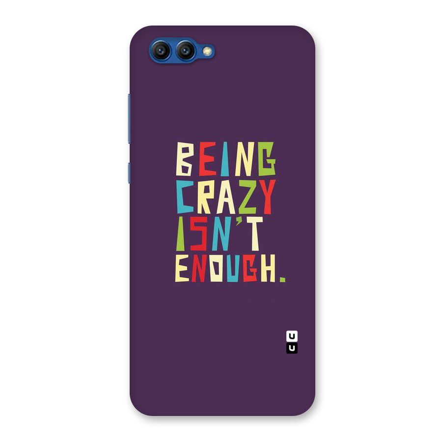 Crazy Isnt Enough Back Case for Honor View 10