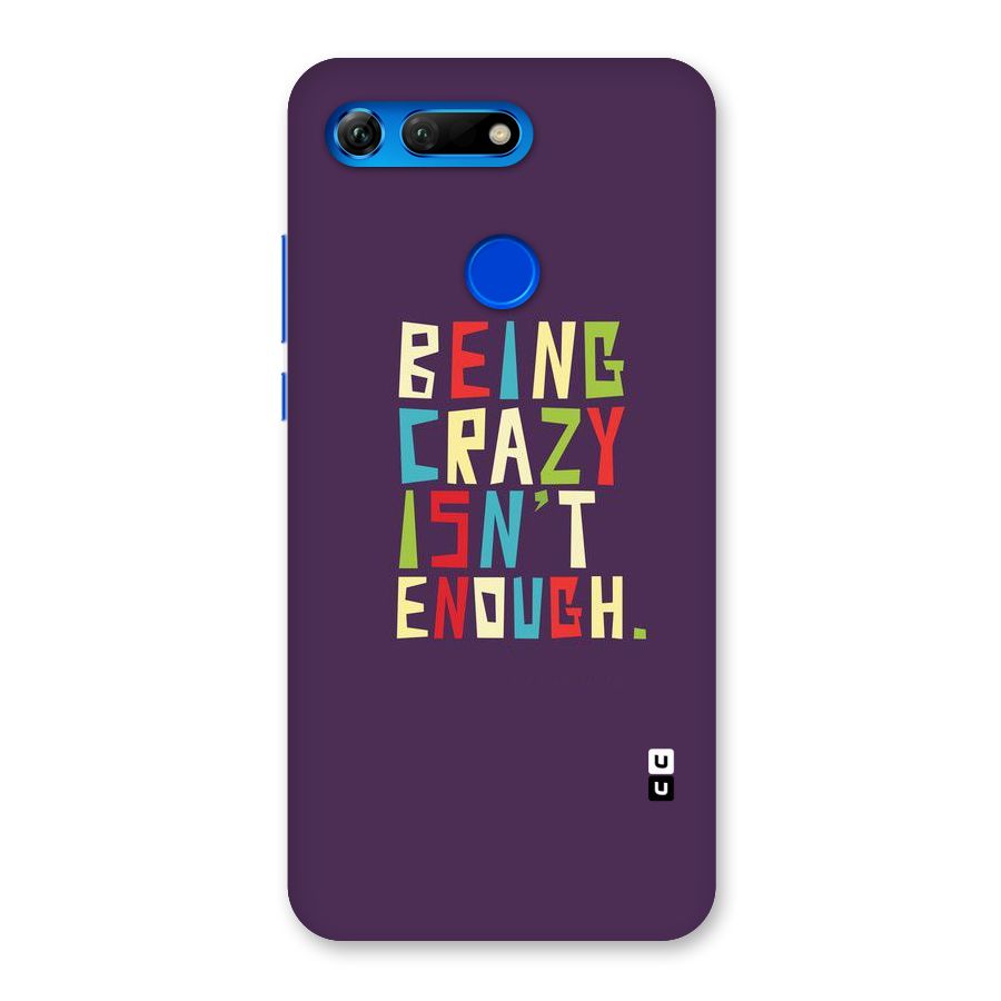 Crazy Isnt Enough Back Case for Honor View 20