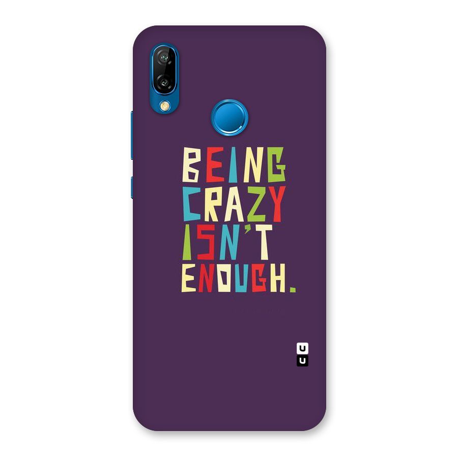 Crazy Isnt Enough Back Case for Huawei P20 Lite