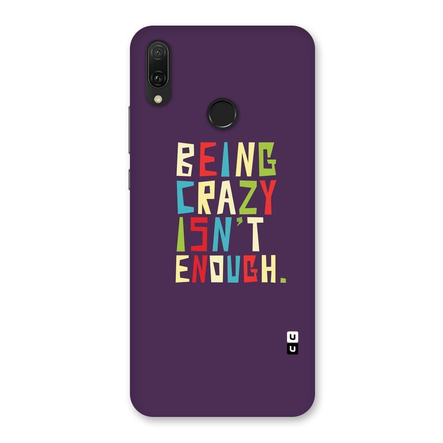 Crazy Isnt Enough Back Case for Huawei Y9 (2019)
