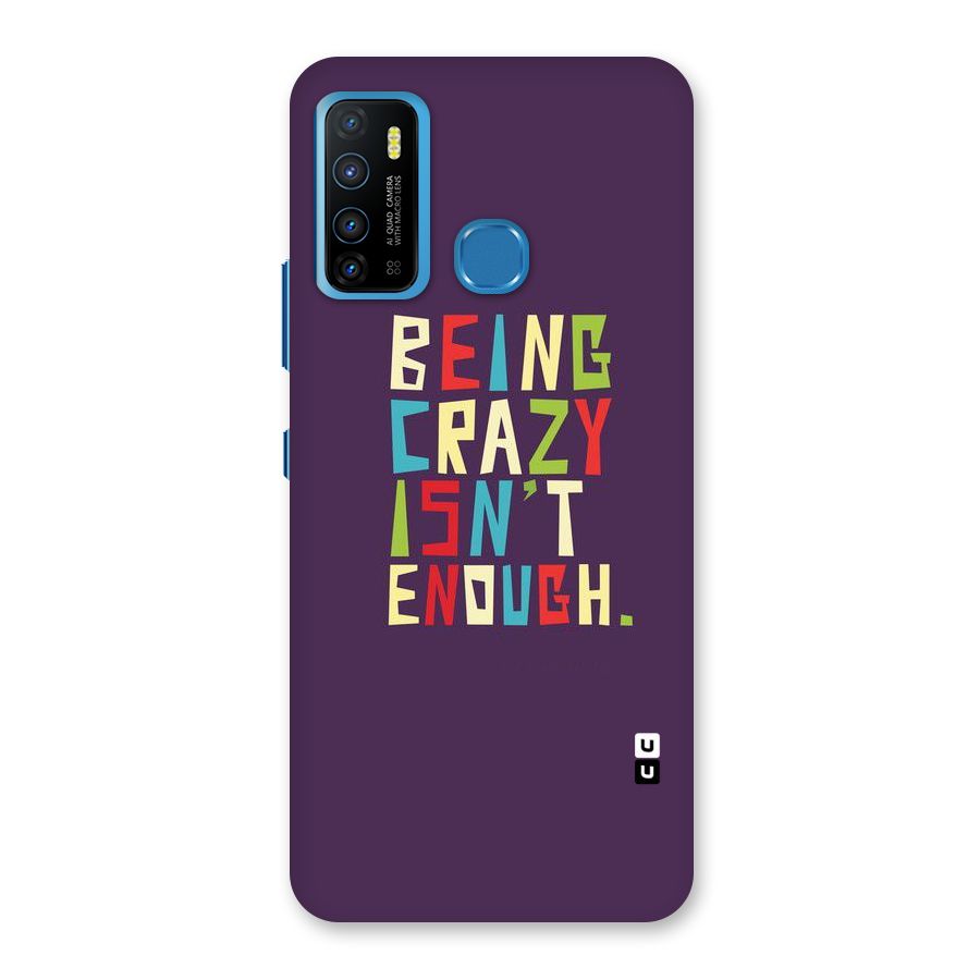 Crazy Isnt Enough Back Case for Infinix Hot 9