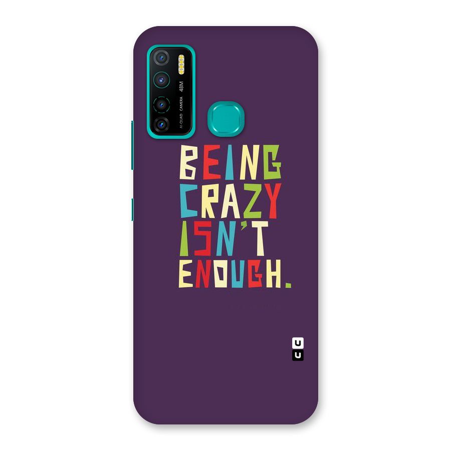 Crazy Isnt Enough Back Case for Infinix Hot 9 Pro