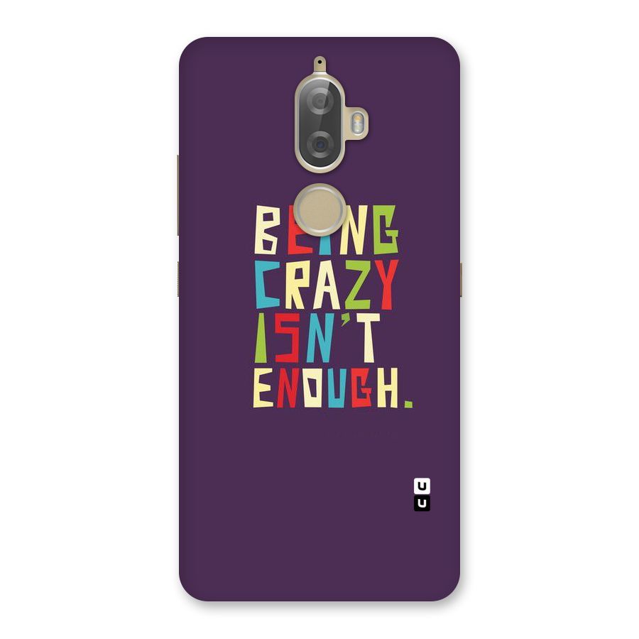 Crazy Isnt Enough Back Case for Lenovo K8 Plus