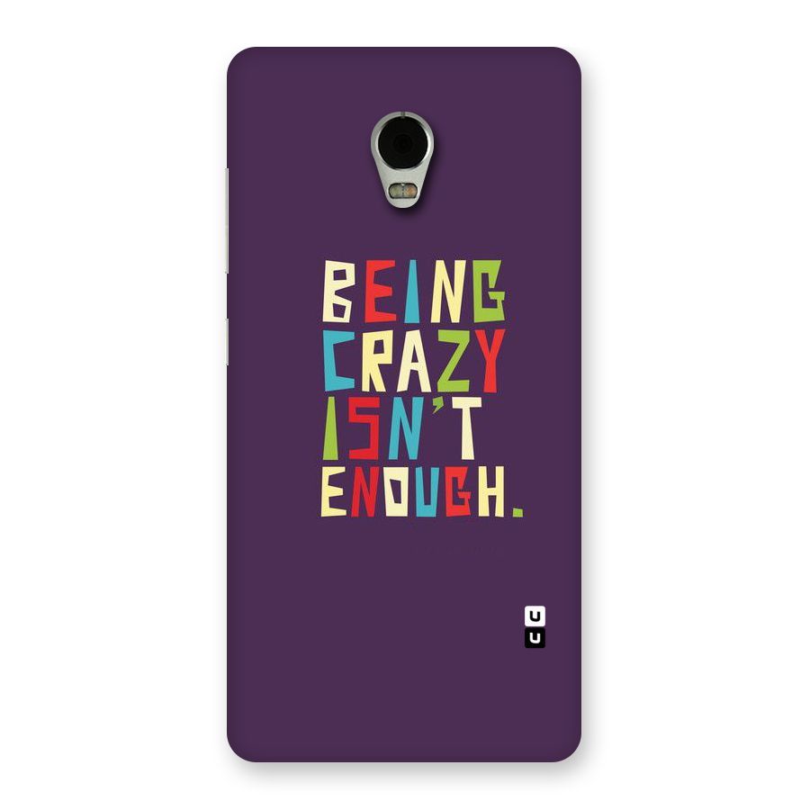 Crazy Isnt Enough Back Case for Lenovo Vibe P1