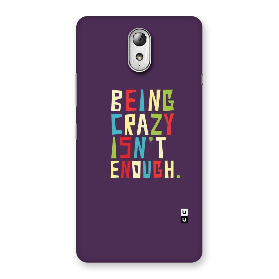 Crazy Isnt Enough Back Case for Lenovo Vibe P1M