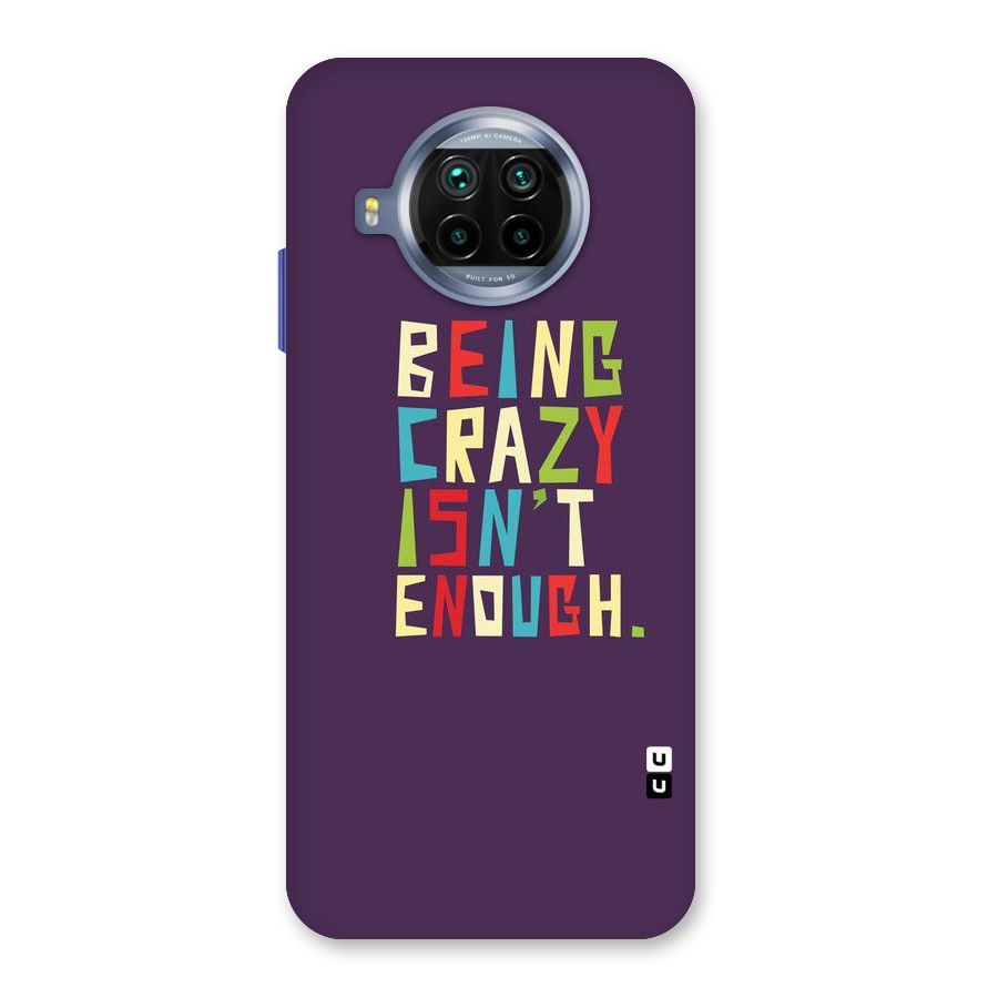 Crazy Isnt Enough Back Case for Mi 10i