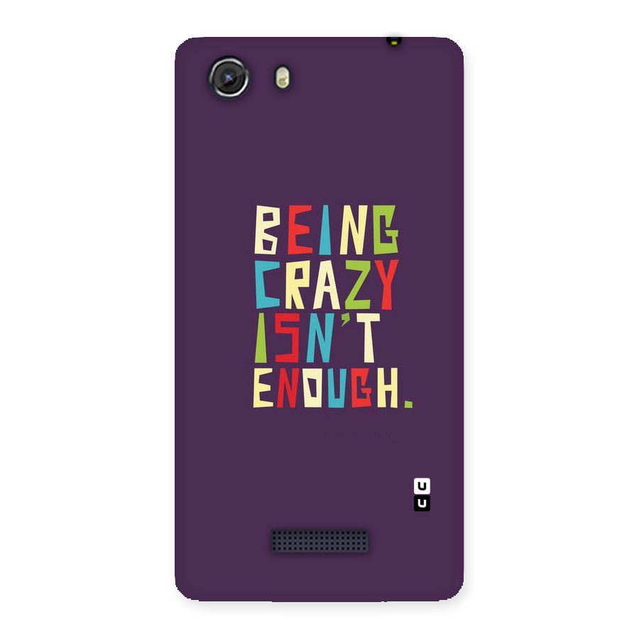 Crazy Isnt Enough Back Case for Micromax Unite 3