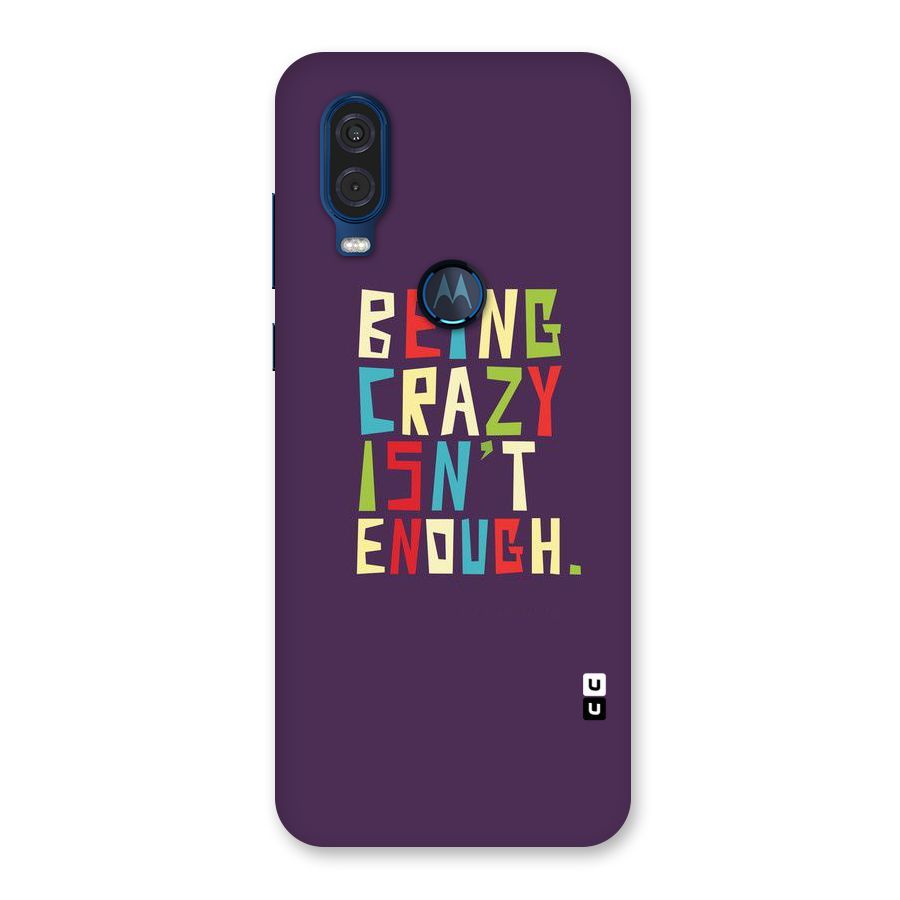 Crazy Isnt Enough Back Case for Motorola One Vision