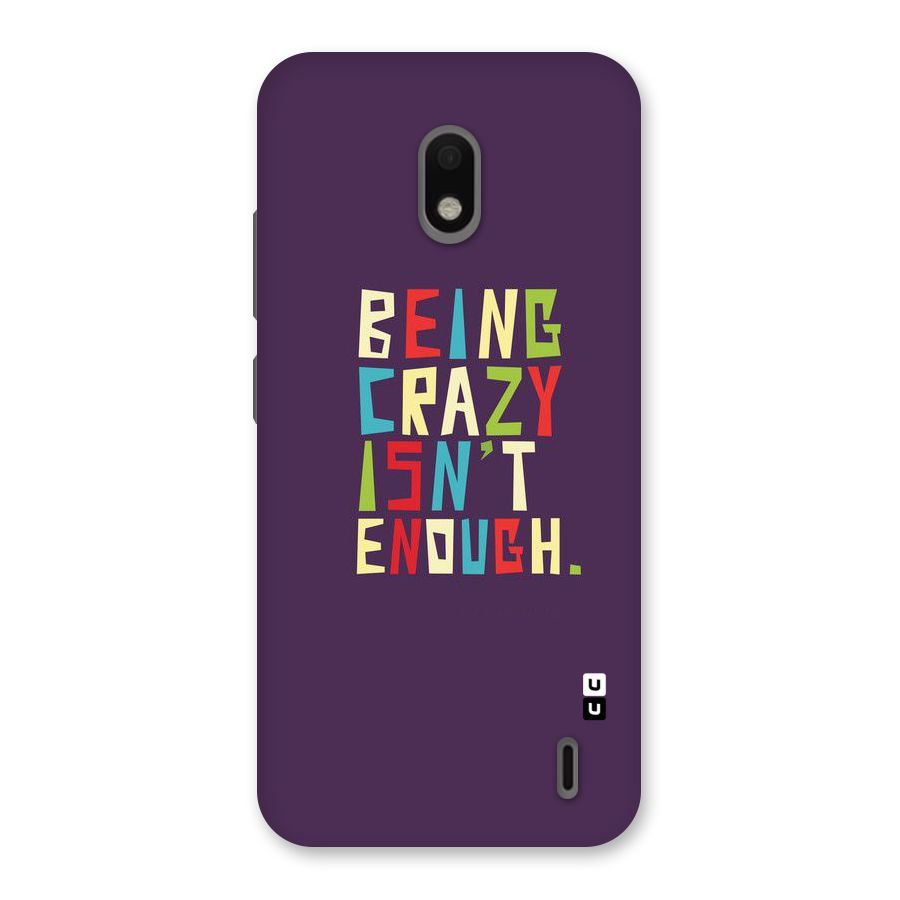 Crazy Isnt Enough Back Case for Nokia 2.2