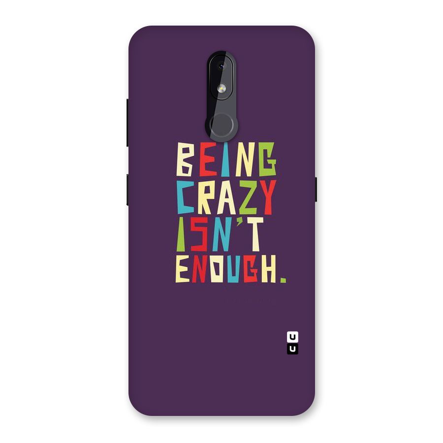 Crazy Isnt Enough Back Case for Nokia 3.2
