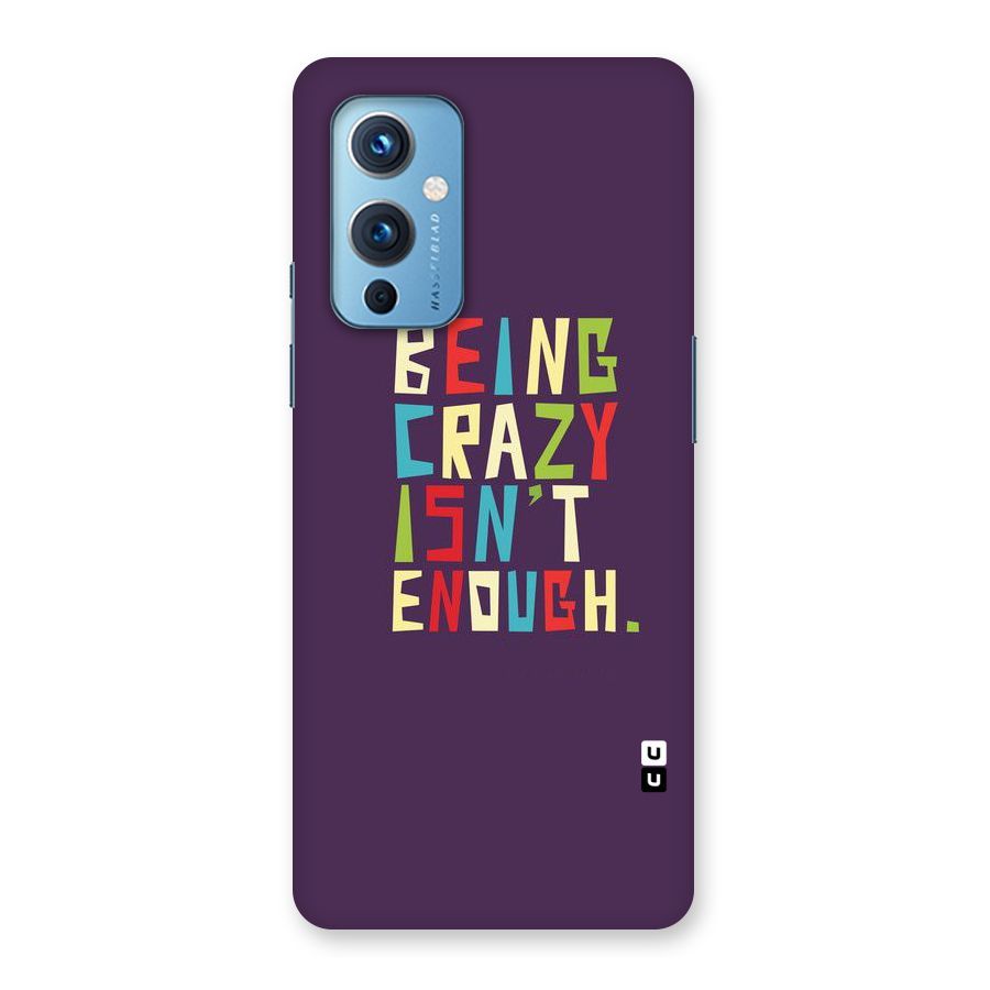 Crazy Isnt Enough Back Case for OnePlus 9
