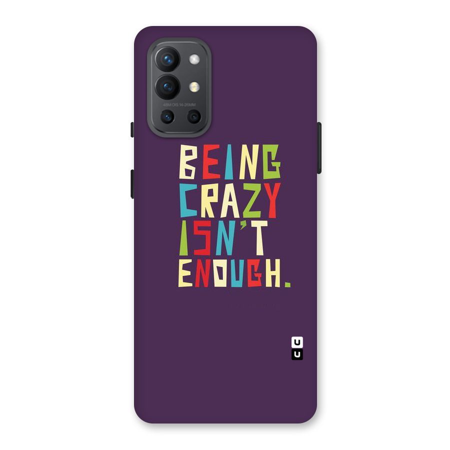 Crazy Isnt Enough Back Case for OnePlus 9R
