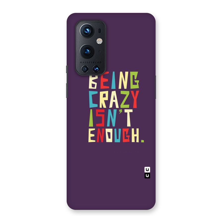 Crazy Isnt Enough Back Case for OnePlus 9 Pro