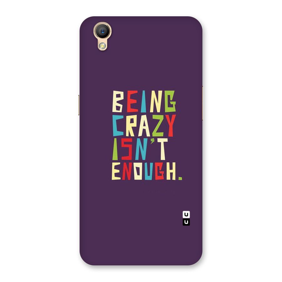 Crazy Isnt Enough Back Case for Oppo A37