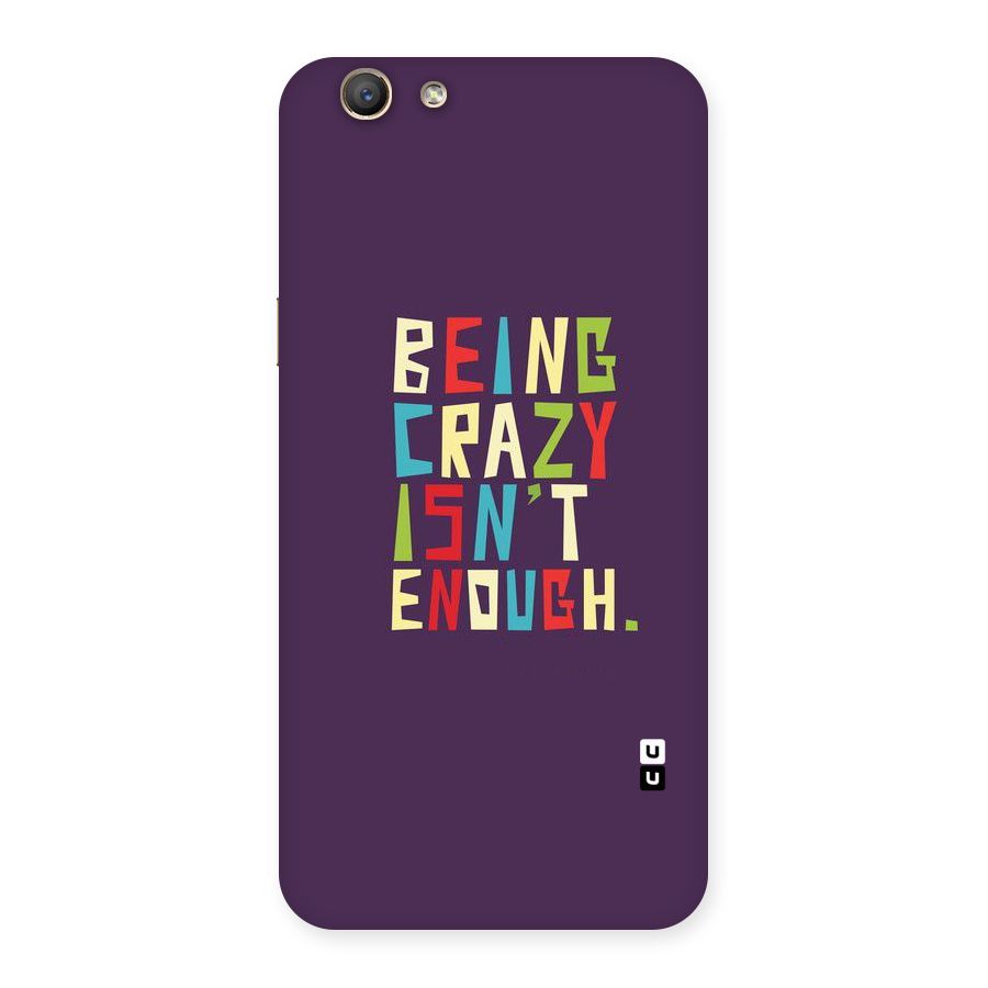 Crazy Isnt Enough Back Case for Oppo A59