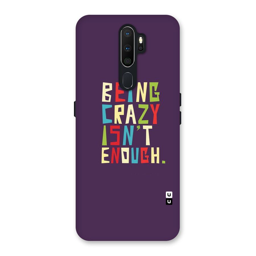 Crazy Isnt Enough Back Case for Oppo A5 (2020)
