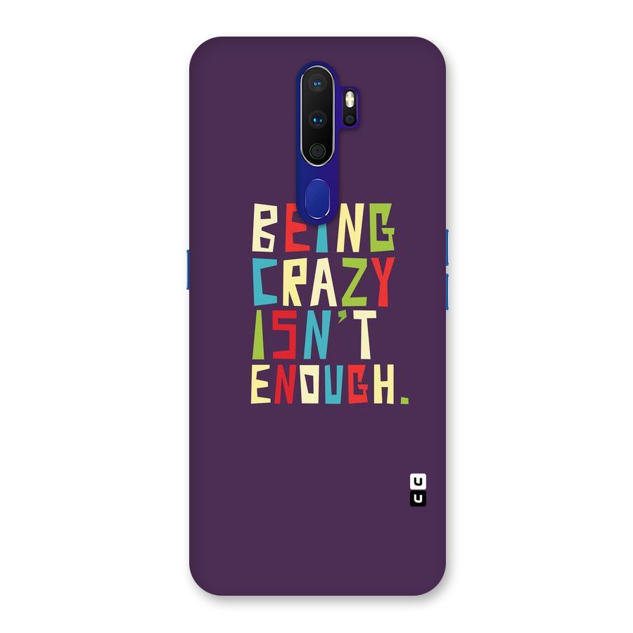 Crazy Isnt Enough Back Case for Oppo A9 (2020)