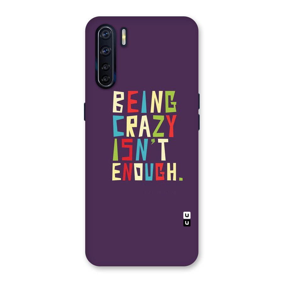 Crazy Isnt Enough Back Case for Oppo F15