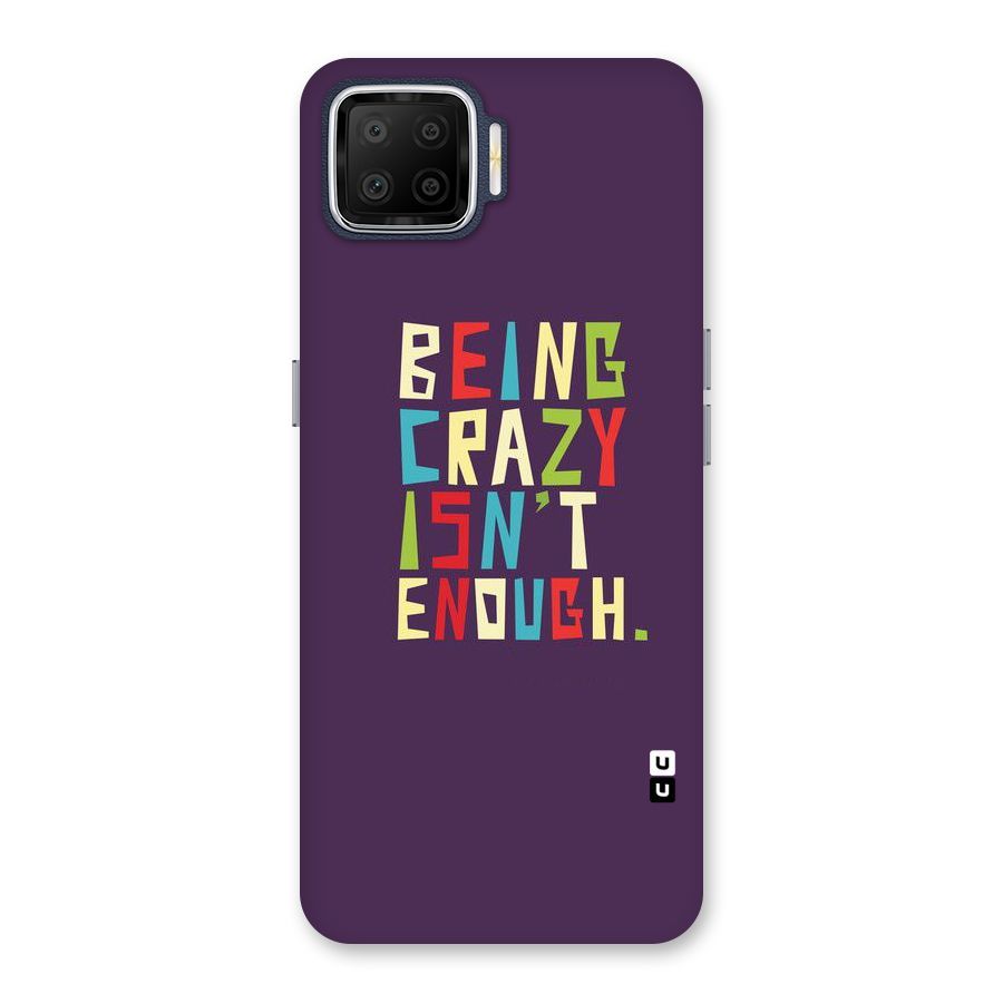 Crazy Isnt Enough Back Case for Oppo F17